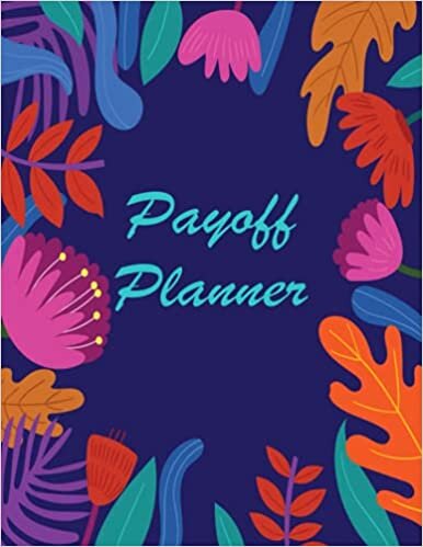 Payoff Planner: Business Monthly Budget Planner, Personal, Paying debts Logbook, debt payment tracker, log book payoff organizer planner paying Basic | 8.5" X 11" - 120 Pages indir
