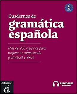 Cuadernos de gramatica espanola: Cuaderno de gramatica y ejercicios A1-B1 (ELE NIVEAU SCOLAIRE TVA 5,5%)