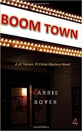 Boom Town: A Jill Tanner, PI Crime Mystery Novel (Jill Tanner, PI Crime Mystery Series, Band 4): Volume 4 indir