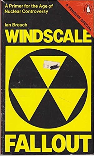 Windscale Fallout: A Primer for the Age of Nuclear Controversy