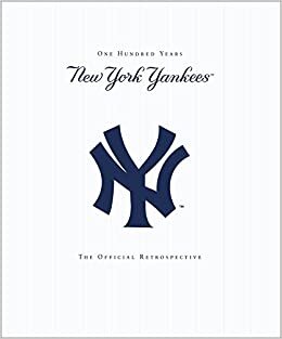 New York Yankees: New York Yankees - 100 Years - The Official Retrospective indir