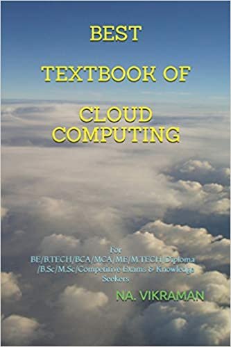 BEST TEXTBOOK OF CLOUD COMPUTING: For BE/B.TECH/BCA/MCA/ME/M.TECH/Diploma/B.Sc/M.Sc/Competitive Exams & Knowledge Seekers (2020, Band 66)