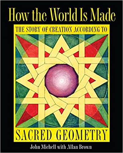 How the World Is Made: The Story of Creation according to Sacred Geometry indir