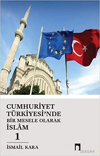 Cumhuriyet Türkiyesi’nde Bir Mesele Olarak İslam 1 indir