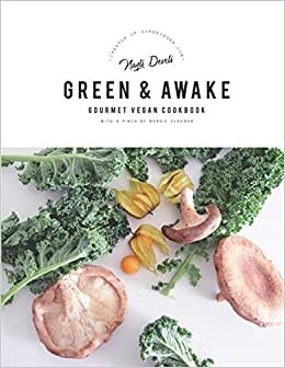 GREEN AND AWAKE: Gourmet Vegan Recipes indir