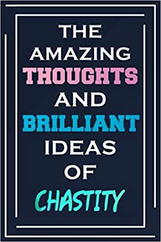 The Amazing Thoughts And Brilliant Ideas Of Chastity: Blank Lined Notebook | Personalized Name Gifts