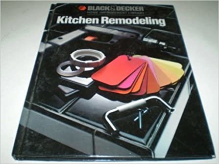 Kitchen Remodeling (Black & Decker Home Improvement Library) indir