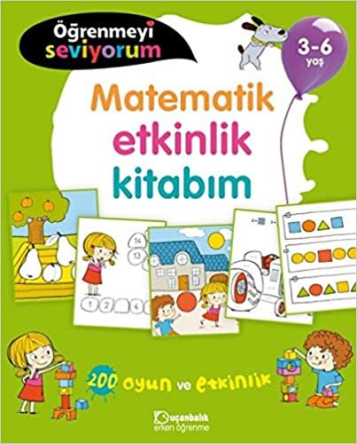 Öğrenmeyi Seviyorum Matematik Etkinlik Kitabım 3 6 Yaş