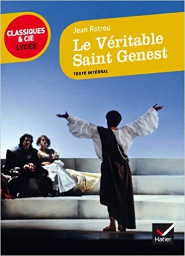 Le veritable Saint Genest (Classiques & Cie Lycée (79))