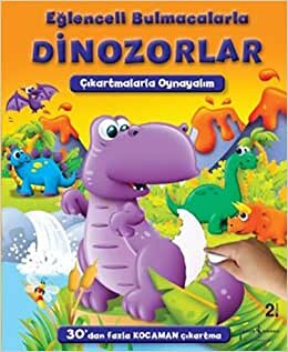 Eğlenceli Bulmacalarla Dinozorlar: Çıkartmalarla Oynayalım 30'dan fazla kocaman çıkartma: Çıkartmalarla Oynayalım 30'dan fazla kocaman çıkartma