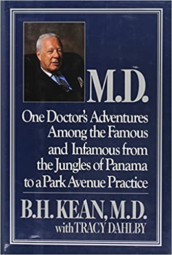 M.D.: One Doctor's Adventures Among the Famous and Infamous from the Jungles of Panama to a Park Avenue Practice indir