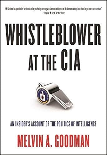 Whistleblower at the CIA: An Insider s Account of the Politics of Intelligence