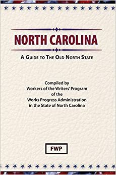 North Carolina : A Guide to the Old North State (American Guide)