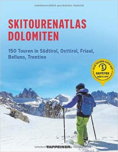 Skitourenatlas Dolomiten: 150 Touren in Südtirol, Osttirol, Friaul, Belluno, Trentino indir