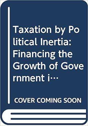 Taxation by Political Inertia: Financing the Growth of Government in Britain indir