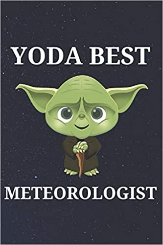 Yoda Best Meteorologist: Unique Appreciation Gift with Beautiful Design and a Premium Matte Softcover indir