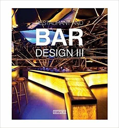 Restaurants and Bars Design III (RESTORAN ve BARLAR: İç Tasarım)