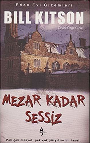 Mezar Kadar Sesiz: Eden Evi Gizemleri Pek çok cinayet, pek çok yüzyıl ve lanet.