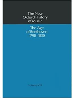 The Age of Beethoven 1790-1830 (NEW OXFORD HISTORY OF MUSIC)