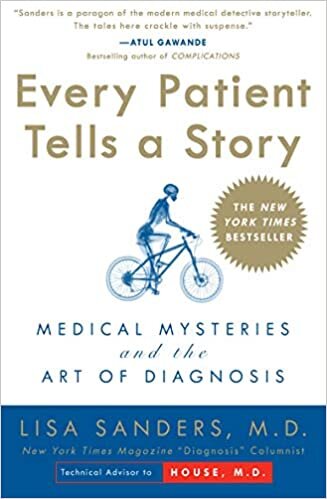 Every Patient Tells a Story: Medical Mysteries and the Art of Diagnosis indir