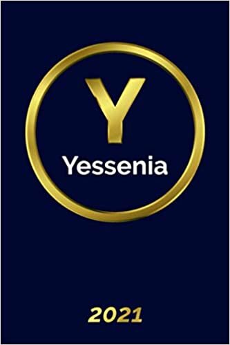 Yessenia: 2021 Planner - Personalized Name Organizer - Initial Monogrlan Dam Letter - Pays, Set Goals & Get Stuff Done - Gold Calendar & Schedule Agenda (6x9, 175 Pages) 2021 Golden Planner Volume 2