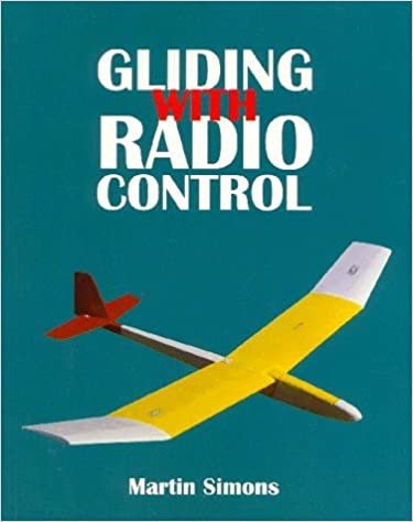 Gliding with Radio Control (Beginner's Guide to Building and Flying Model Sailplanes)