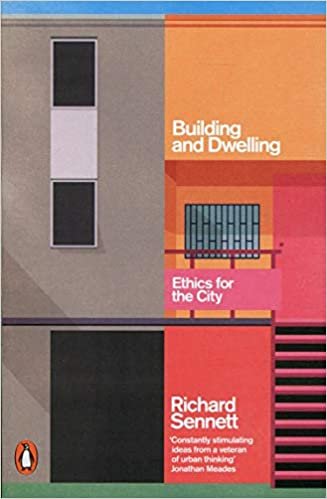 Building and Dwelling: Ethics for the City