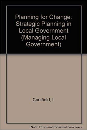 Planning for Change: Strategic Planning in Local Government (Managing Local Government)