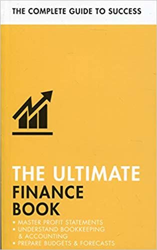 The Ultimate Finance Book: Master Profit Statements, Understand Bookkeeping & Accounting, Prepare Budgets & Forecasts indir