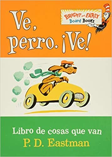 Ve, Perro. Ve!: Go, Dog. Go! (Bright & Early Board Books)