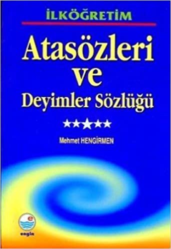 İLKÖĞRETİM ATASÖZLERİ VE DEYİMLER SÖZLÜĞÜ