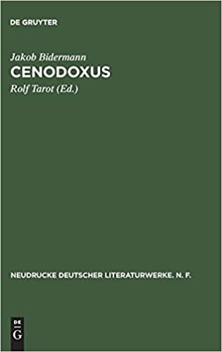 Cenodoxus: Abdruck nach den Ludi theatrales (1666) mit den Lesarten der Kelheimer und Pollinger Handschrift (Neudrucke deutscher Literaturwerke. N. F., 6)
