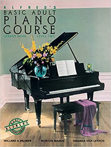 Alfred's Basic Adult Piano Course Lesson Book Level Two (Alfred's Basic Adult Piano Course)