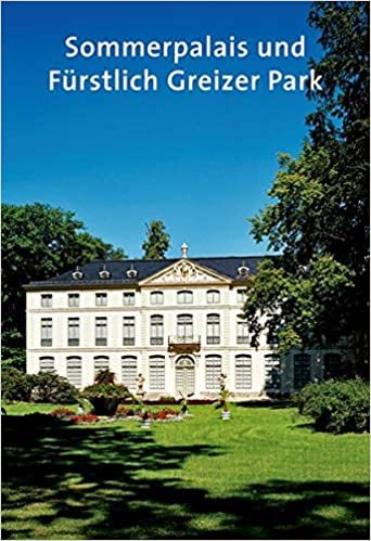 Sommerpalais und Fürstlich Greizer Park (Amtliche Fuhrer der Stiftung Thuringer Schloesser und Garten)