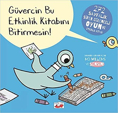 Güvercin Bu Etkinlik Kitabını Bitirmesin!: Don‘t Let the Pigeon Finish This Activity Book!