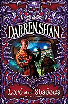Shan, D: Lord of the Shadows (The Saga of Darren Shan, Band 11)