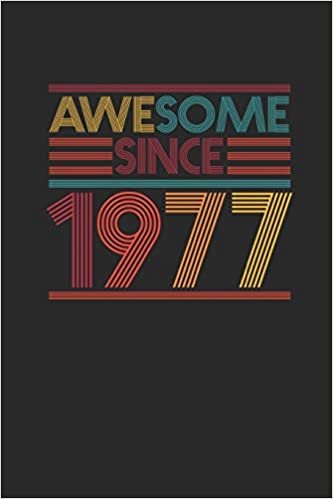 Awesome Since 1977: Dotted Bullet Journal (6 X 9 -120 Pages) for Birthday Gift Idea for Women And Men indir