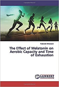 The Effect of Melatonin on Aerobic Capacity and Time of Exhaustion