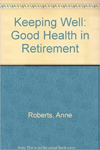 Keeping Well: Good Health in Retirement