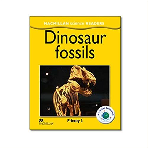 Macmillan Natural and Social Science Spain Reader 3 Dinosaur Fossils