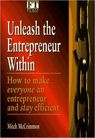 Unleash the Entrepreneur Within: How to Make Everyone an Entrepreneur and Stay Efficient (Financial Times)