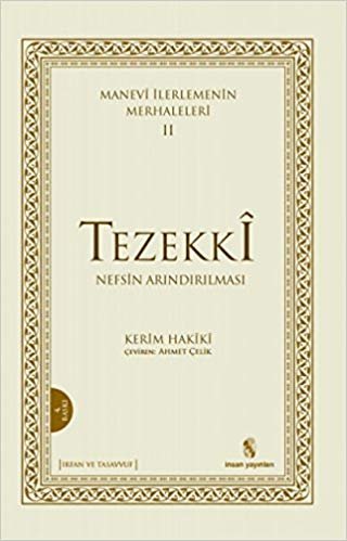 Manevi İlerlemenin Merhaleleri-2: Tezekki