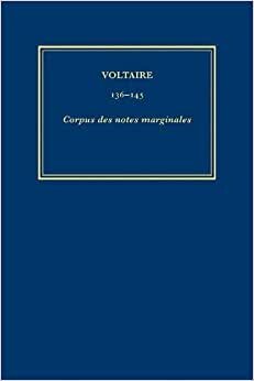 Complete Works of Voltaire 145: Notes et ecrits marginaux conserves hors de la Bibliotheque nationale de Russie: Complement au Corpus des notes marginales de Voltaire