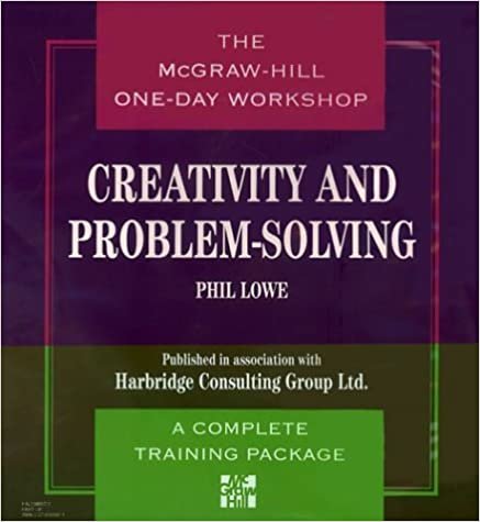 Creativity and Problem Solving: Complete Training Package (The McGraw-Hill One-Day Workshop) indir