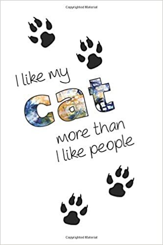 I LIKE: my Cat more than I like people (notebook, journal)