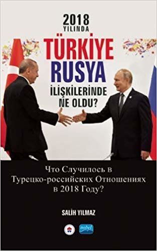 2018 Yılında Türkiye Rusya İlişkilerinde Ne Oldu? indir