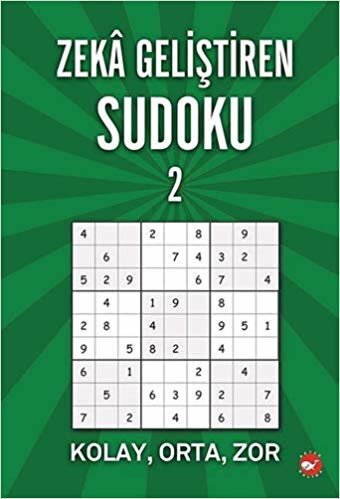 Zeka Geliştiren Sudoku - 2: Kolay, Orta, Zor