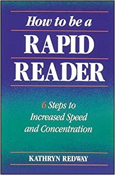 How to Be a Rapid Reader: 6 Steps to Increased Speed and Concentration
