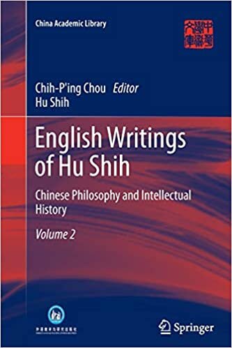 English Writings of Hu Shih: Chinese Philosophy and Intellectual History (Volume 2) (China Academic Library)