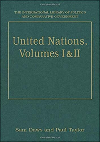 United Nations, Volumes I and II: Volume I: Systems and Structures Volume II: Functions and Futures (International Library of Politics and Comparative Government)